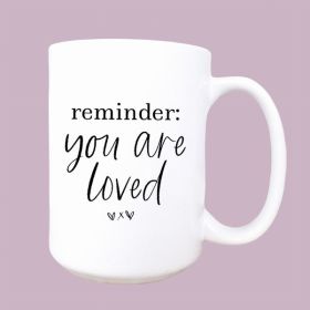 You are loved ceramic coffee mug
