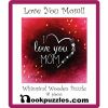 Love You Mom!! Puzzle